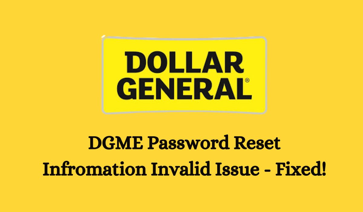 DGME Password Reset Information Invalid Issue Fixed