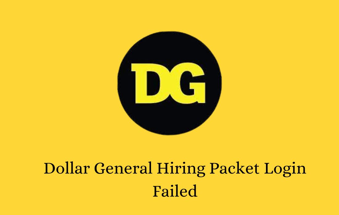 Dollar General Hiring Packet Login Failed